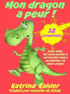 cover image of Mon dragon a peur! 12 comptines pour résoudre les problems